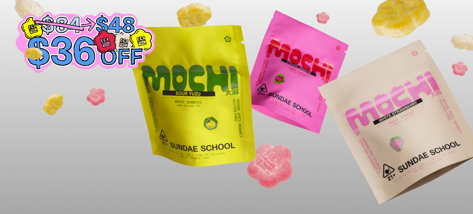 Packagings of Sundae Flowers 5mg mini Sour Yuzu Mochi Gummy, 5mg mini Lychee Dragon Mochi Gummy, 5mg mini White STrawberry Mochi Gummy floating in front a grey gradient background along with mochi gummies and a sticker highlighting a price cut from $84 to $48.