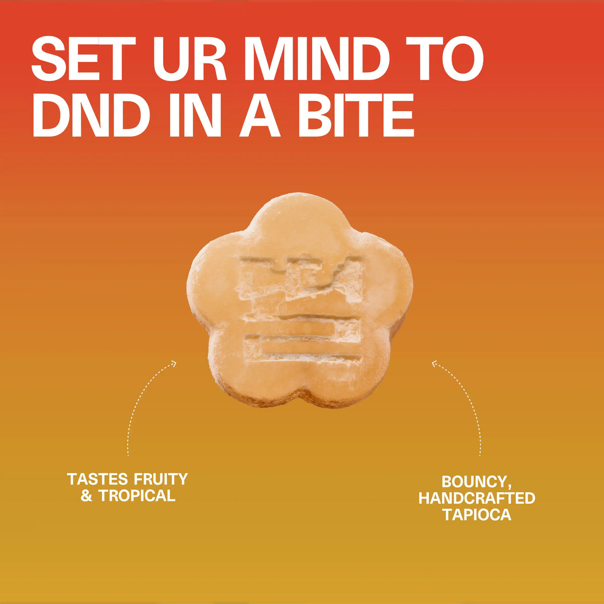 Close-up of a flower-shaped Sundae School Mochi Apple Mango gummy with the headline 'Set Ur Mind to DND in a Bite' and callouts 'tastes fruity & tropical' and 'bouncy handcrafted tapioca'
