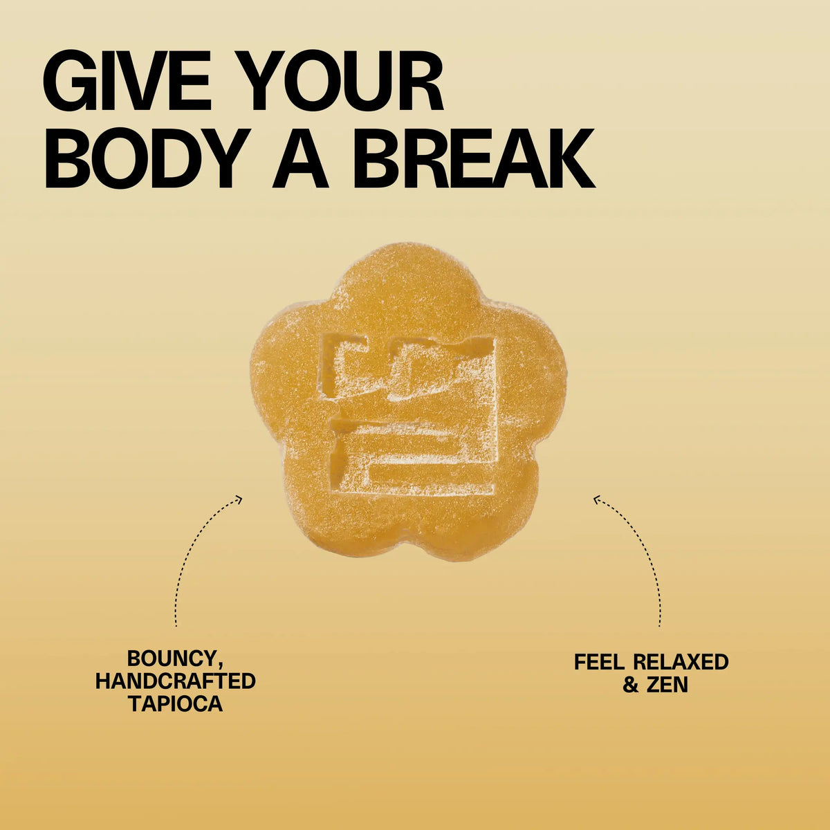 Close-up of a flower-shaped Sundae School Mochi Golden Pear gummy with the headline 'Give Your Body a Break' and callouts 'feel relaxed & zen' and 'bouncy handcrafted tapioca'