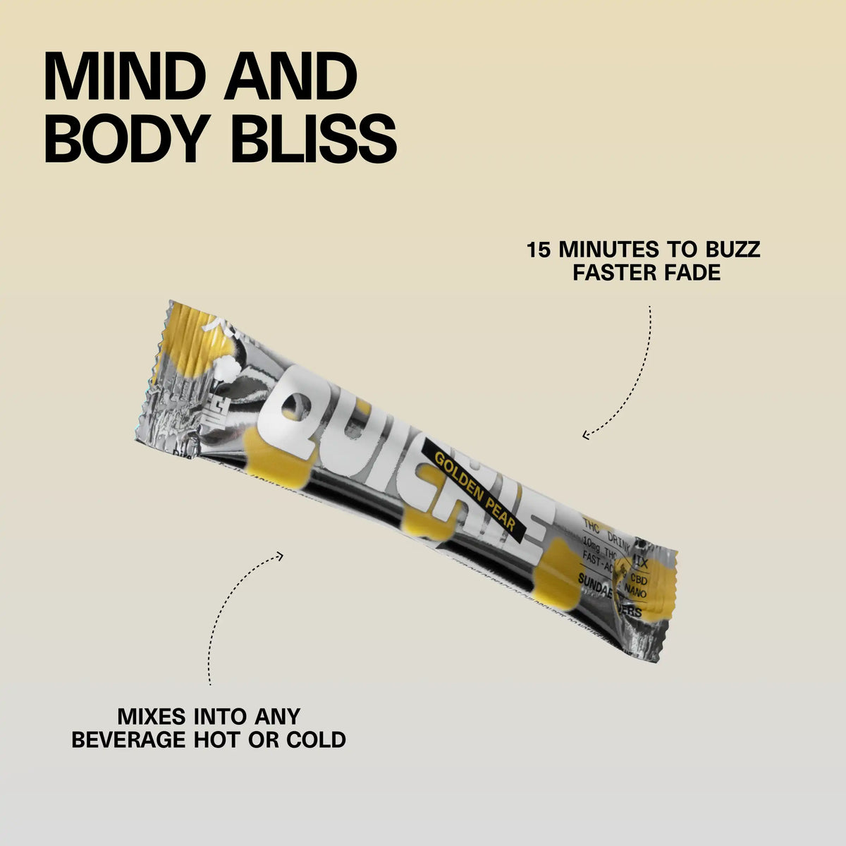 Close-up of a Sundae School Quickie Golden Pear THC drink-mix stick with the headline 'Mind and Body Bliss' and callouts '15 minutes to buzz, faster fade' and 'mixes into any beverage hot or cold'