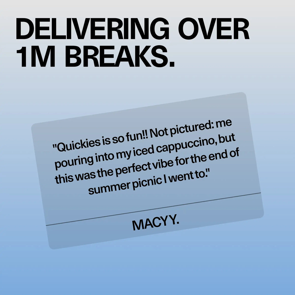 Customer review card for Sundae School Quickie Variety Pack fast-acting THC drink mix, headline 'Delivering over 1M breaks,' featuring a quoted customer testimonial